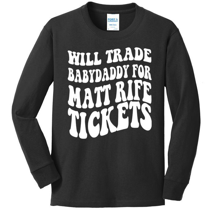 Will Trade Babydaddy For Matt Rife Tickets Kids Long Sleeve Shirt