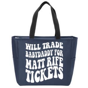 Will Trade Babydaddy For Matt Rife Tickets Zip Tote Bag