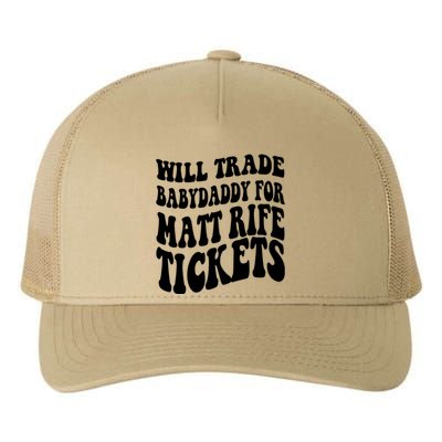 Will Trade Babydaddy For Matt Rife Tickets Yupoong Adult 5-Panel Trucker Hat