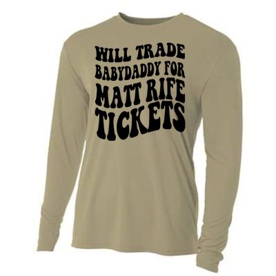 Will Trade Babydaddy For Matt Rife Tickets Cooling Performance Long Sleeve Crew