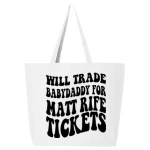 Will Trade Babydaddy For Matt Rife Tickets 25L Jumbo Tote