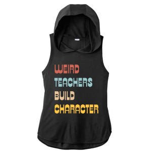 Weird Teachers Build Character Ladies PosiCharge Tri-Blend Wicking Draft Hoodie Tank