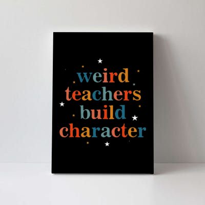 Weird Teachers Build Character Canvas