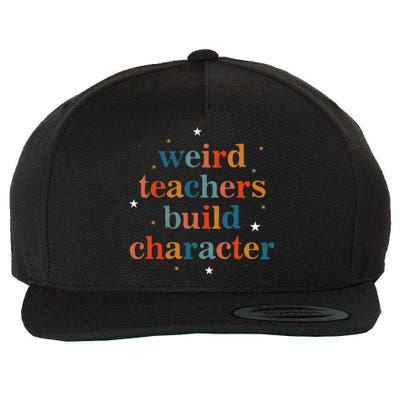 Weird Teachers Build Character Wool Snapback Cap