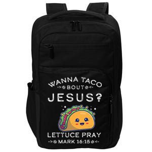 Wanna Taco Bout Jesus Cinco De Mayo Christian TShirt Impact Tech Backpack