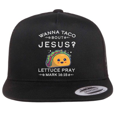 Wanna Taco Bout Jesus Cinco De Mayo Christian TShirt Flat Bill Trucker Hat