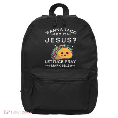 Wanna Taco Bout Jesus Cinco De Mayo Christian TShirt 16 in Basic Backpack