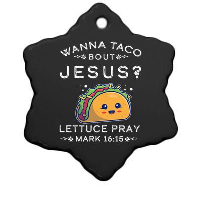 Wanna Taco Bout Jesus Cinco De Mayo Christian TShirt Ceramic Star Ornament