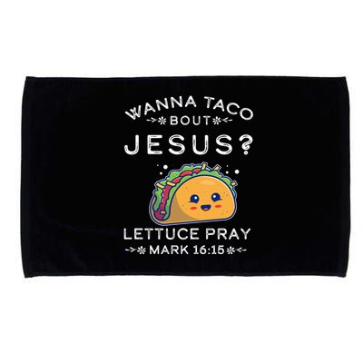 Wanna Taco Bout Jesus Cinco De Mayo Christian TShirt Microfiber Hand Towel