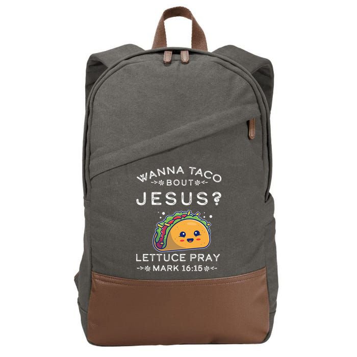 Wanna Taco Bout Jesus Cinco De Mayo Christian TShirt Cotton Canvas Backpack