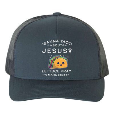 Wanna Taco Bout Jesus Cinco De Mayo Christian TShirt Yupoong Adult 5-Panel Trucker Hat