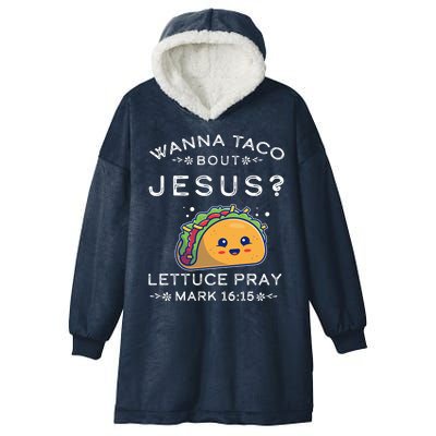 Wanna Taco Bout Jesus Cinco De Mayo Christian TShirt Hooded Wearable Blanket