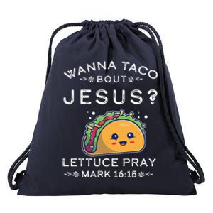 Wanna Taco Bout Jesus Cinco De Mayo Christian TShirt Drawstring Bag