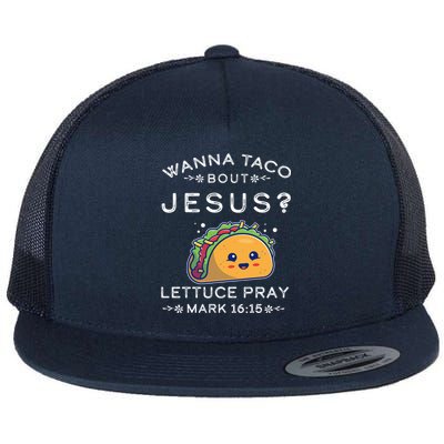 Wanna Taco Bout Jesus Cinco De Mayo Christian TShirt Flat Bill Trucker Hat