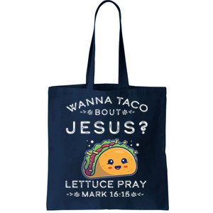 Wanna Taco Bout Jesus Cinco De Mayo Christian TShirt Tote Bag