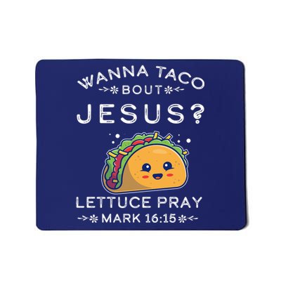 Wanna Taco Bout Jesus Cinco De Mayo Christian TShirt Mousepad