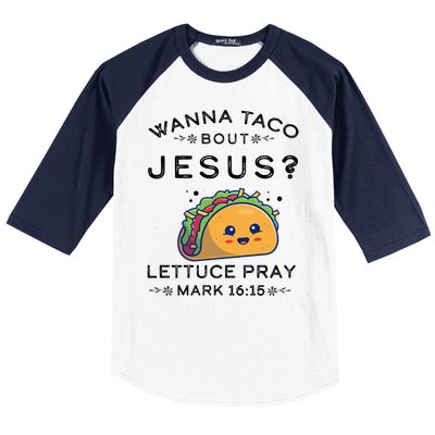 Wanna Taco Bout Jesus Cinco De Mayo Christian TShirt Baseball Sleeve Shirt