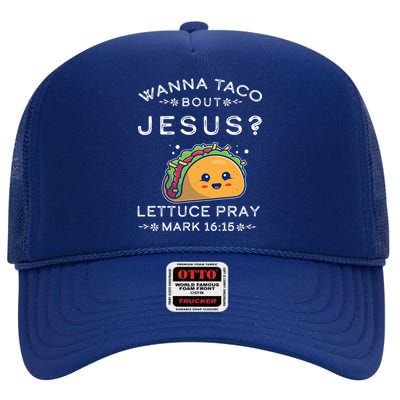 Wanna Taco Bout Jesus Cinco De Mayo Christian TShirt High Crown Mesh Back Trucker Hat