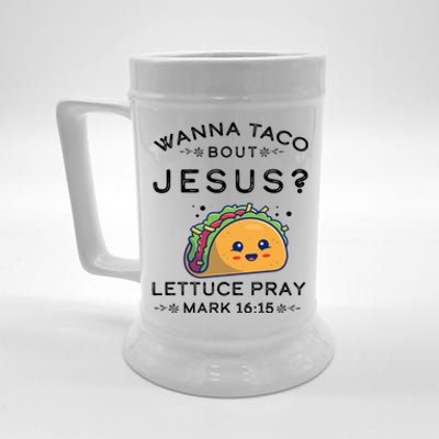 Wanna Taco Bout Jesus Cinco De Mayo Christian TShirt Beer Stein