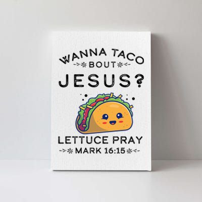 Wanna Taco Bout Jesus Cinco De Mayo Christian TShirt Canvas