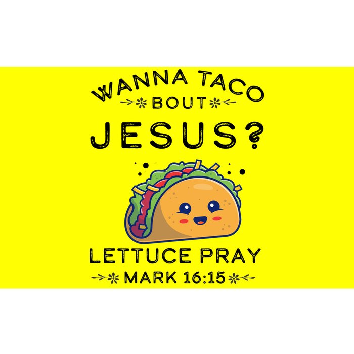 Wanna Taco Bout Jesus Cinco De Mayo Christian TShirt Bumper Sticker