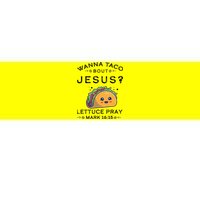 Wanna Taco Bout Jesus Cinco De Mayo Christian TShirt Bumper Sticker