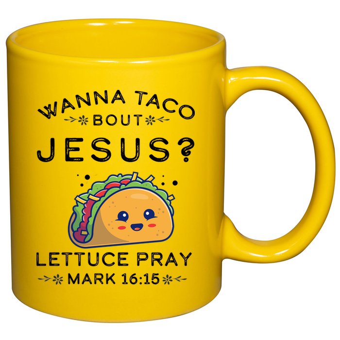Wanna Taco Bout Jesus Cinco De Mayo Christian TShirt 11oz C Handle Ceramic Mug