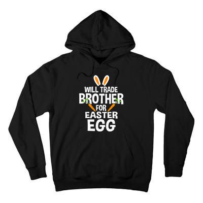 Will Trade Brother For Easter Egg Happy Easter Day Tall Hoodie