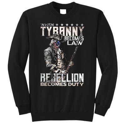 When Tyranny Becomes Law Rebellion Becomes Duty Sweatshirt