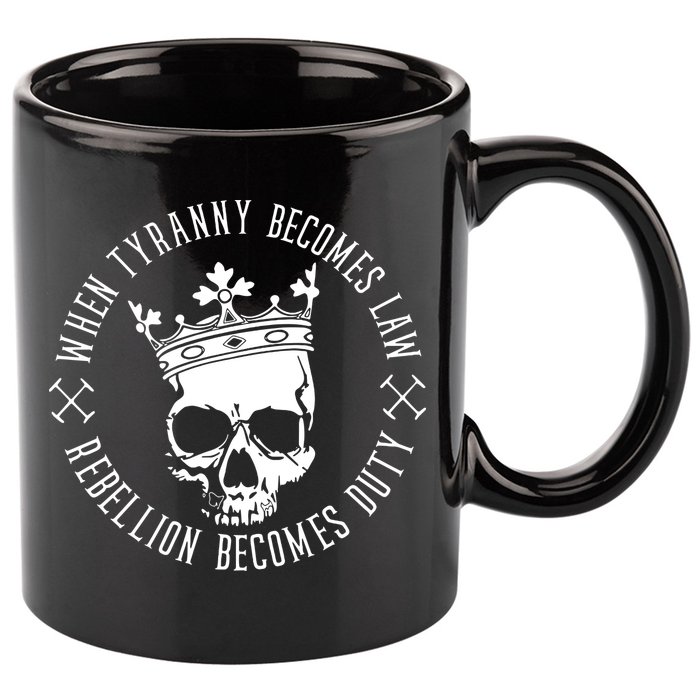 When Tyranny Becomes Law 11oz C Handle Ceramic Mug
