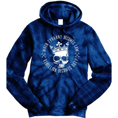 When Tyranny Becomes Law Tie Dye Hoodie