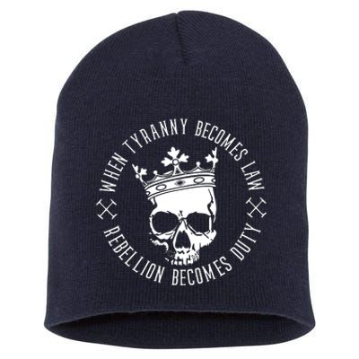 When Tyranny Becomes Law Short Acrylic Beanie