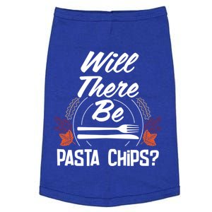 Will There Be Pasta Chips Funny Thanksgiving Humor Cute Gift Doggie Tank