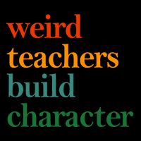 Weird Teachers Build Character Appreciation Gift Mug