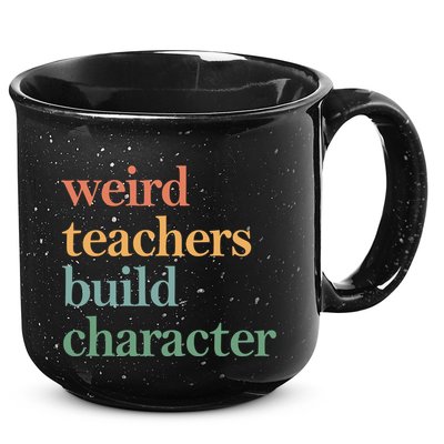 Weird Teachers Build Character Appreciation Gift 15oz Campfire Ceramic Mug
