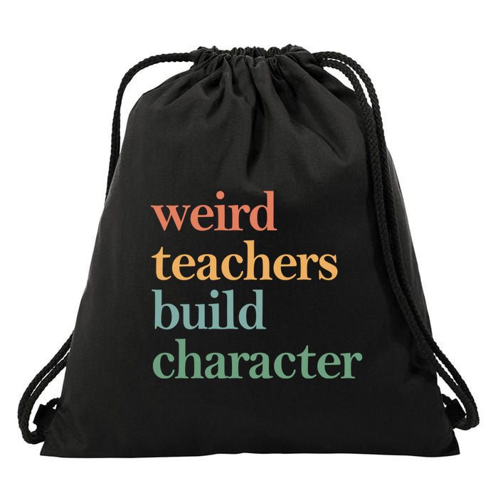 Weird Teachers Build Character Appreciation Gift Drawstring Bag