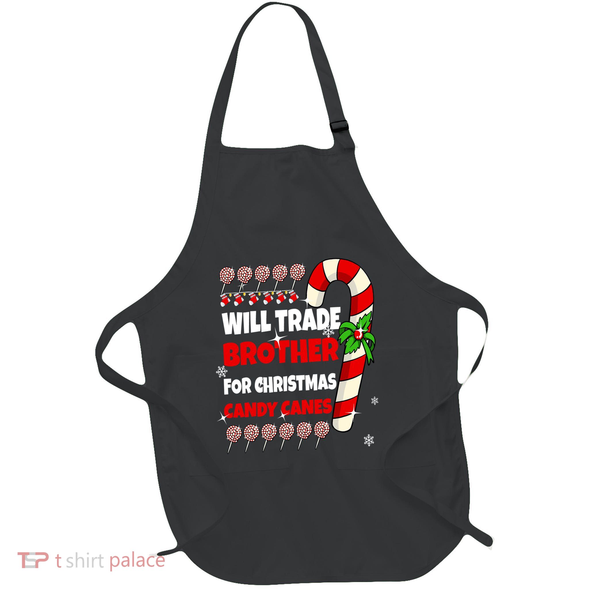 Will Trade Brother For Christmas Candy Canes Sister Boy Girl Apron