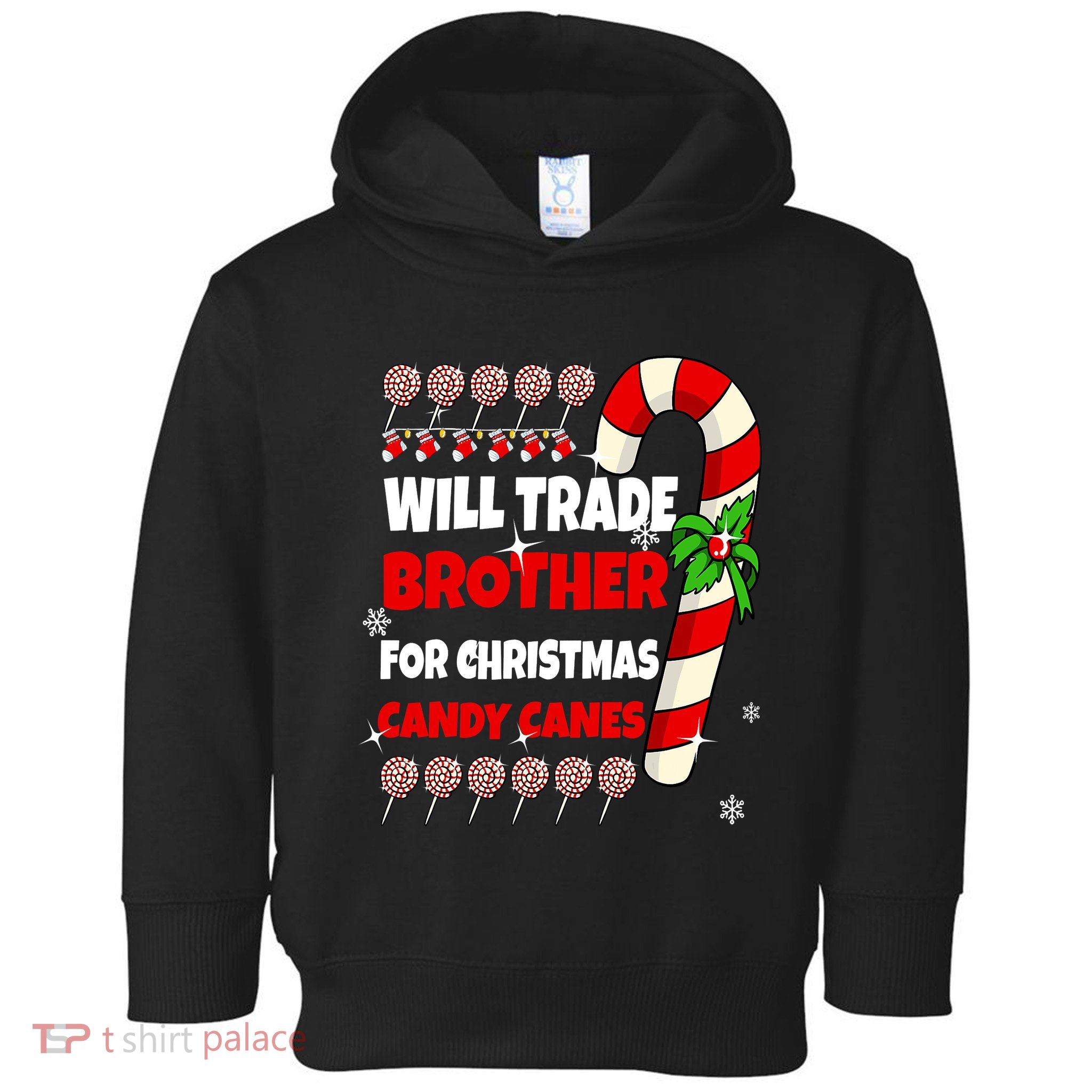 Will Trade Brother For Christmas Candy Canes Sister Boy Girl Toddler Hoodie