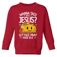 Wanna Taco Bout Jesus Cinco De Mayo Women Men Christian Toddler Sweatshirt