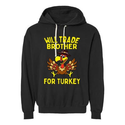 Will Trade Brother For Turkey Funny Thanksgiving Siblings Garment-Dyed Fleece Hoodie