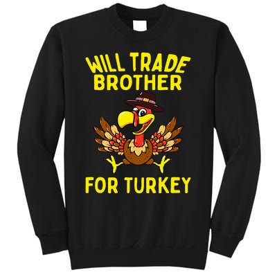 Will Trade Brother For Turkey Funny Thanksgiving Siblings Sweatshirt