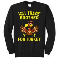 Will Trade Brother For Turkey Funny Thanksgiving Siblings Tall Sweatshirt