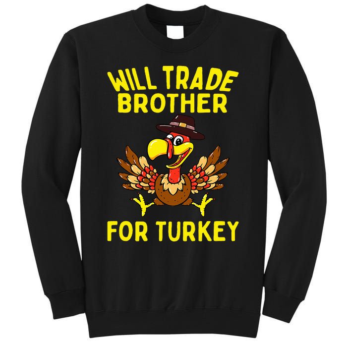 Will Trade Brother For Turkey Funny Thanksgiving Siblings Tall Sweatshirt