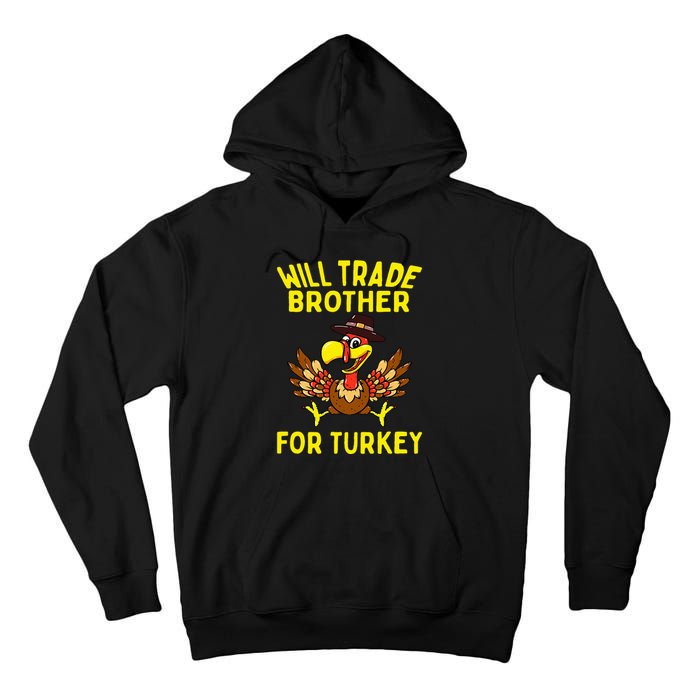 Will Trade Brother For Turkey Funny Thanksgiving Siblings Tall Hoodie