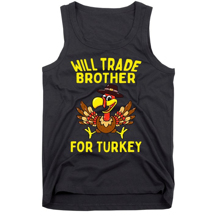 Will Trade Brother For Turkey Funny Thanksgiving Siblings Tank Top