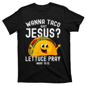 Wanna Taco Bout Jesus T-Shirt