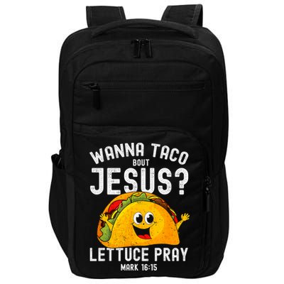 Wanna Taco Bout Jesus Impact Tech Backpack