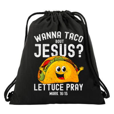 Wanna Taco Bout Jesus Drawstring Bag