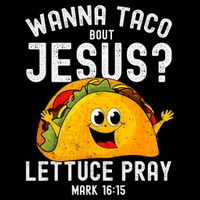 Wanna Taco Bout Jesus Baby Bodysuit