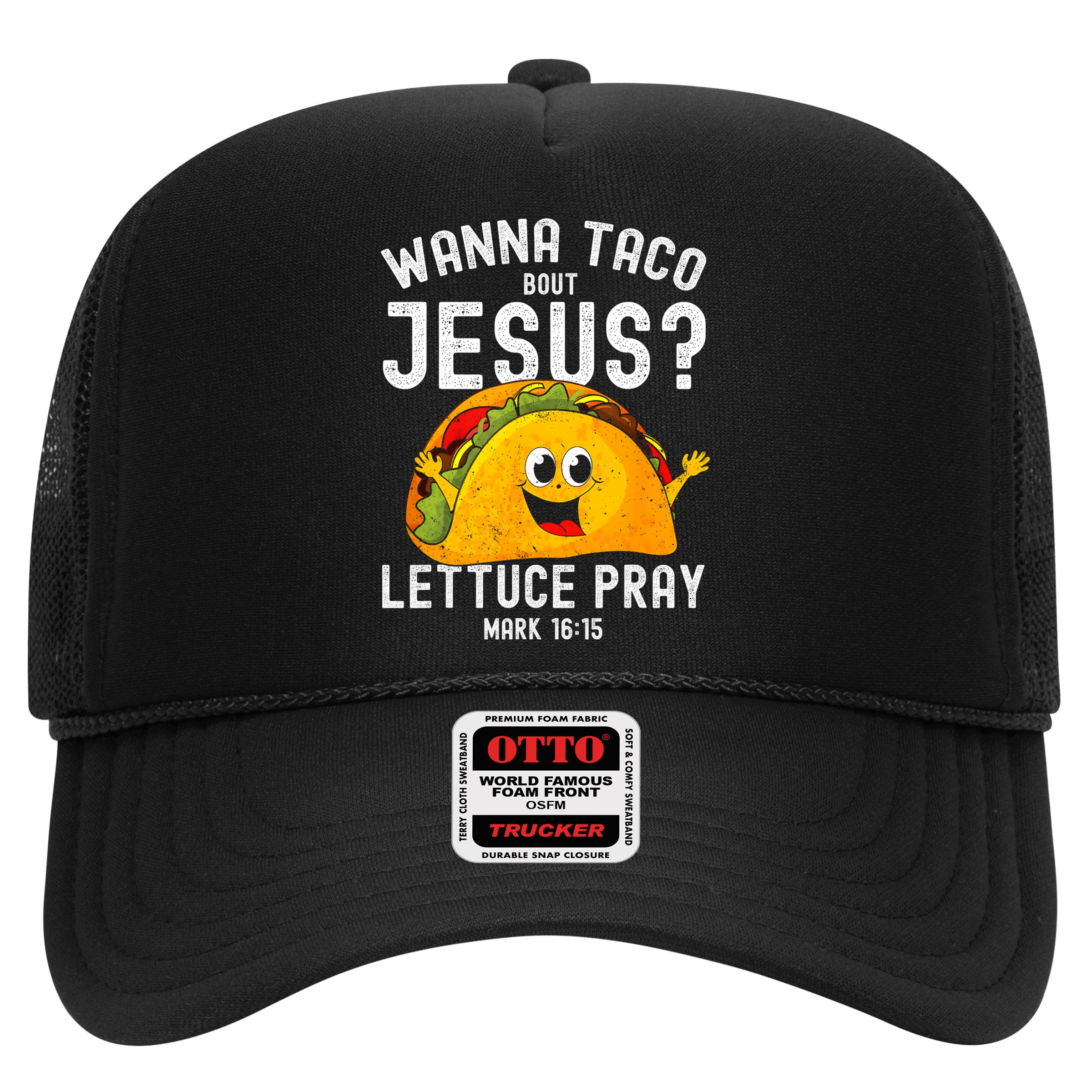 Wanna Taco Bout Jesus Hat